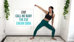 EXO High Intensity Dance Workout || The Eve, Cream Soda, Call Me Baby