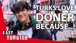 Why Do Turks Love Döner? | Easy Turkish 119