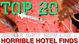 THE WORST FINDS IN HOTELS & MOTELS from Another Dirty Room LIVE!