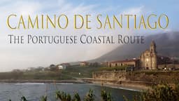 Camino de Santiago - The Portuguese Costal - 150km Over 6 Days