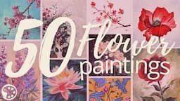 How to Paint Flowers | 50 Flower Painting Tutorials, Lessons, & Demos to Choose From