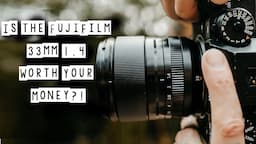 Is the FujiFilm 33mm 1.4 Worth Your Money?!