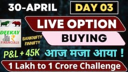 30 April Live Intraday Trading | Day 03 | Scalping Nifty Banknifty option | Expiry Trading Strategy