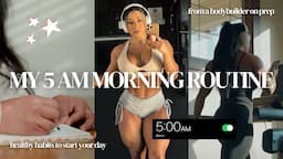 5am ifbb pro morning routine | fasted cardio, visualizing + healthy breakfast