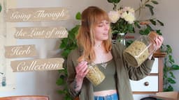 Going Through All of the Herbs in my Apothecary | Part Three