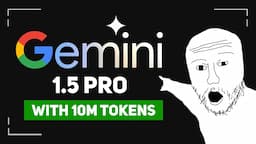 Gemini 1.5 Pro With 10,000,000 Tokens Is Absurd