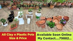 All new nursery plastic & clay pots size & prices / Available online soon / My Contact... 79882..