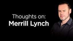 What I think of Merrill Lynch/financial advisors