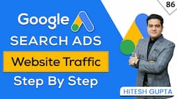 How to Run Google Search Ads Campaign for Website Traffic 2023 | Step-By-Step Practical Tutorial