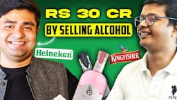 How He Made A ₹30 Cr/Yr Alcohol Business In 3 Years! | FounderGyaan ft. Samsara