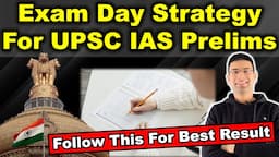 Exam Day Strategy For UPSC IAS Prelims | Follow This For Best Result | Gaurav Kaushal