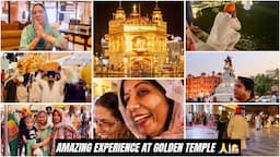 My first visit to Golden Temple | Live Darshan of Palki Sahib | Tasted famous food of Amritsar