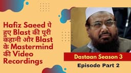 Dastaan Episode Part 2 Hafiz Saeed Johar Town Blast Story With Call Recordings Videos Pakistan