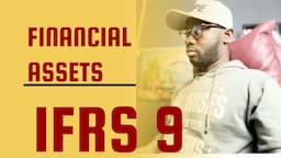 ICAG Lectures: Financial Assets IFRS 9 ICAG |ACCA| CPA| CFA - Nhyira Premium