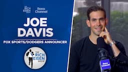 FOX Sports’ Joe Davis Talks Vin Scully, Olsen, Dodgers-Yankees & More w/ Rich Eisen | Full Interview