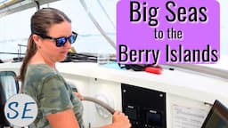 Our Catamaran Took A Beating Sailing To The Berry Islands Bahamas