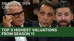 Top 3 Incredibly High Valuations From Season 11 | Dragons' Den Canada