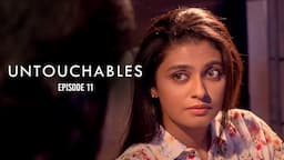 Untouchables | Chapter 11 | Vikram Bhatt | Tithi Raaj | Vidur Singh | Amal Sehrawat | Anirudh Dave