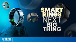 Smart Rings - Next Big Thing in Wearable Tech