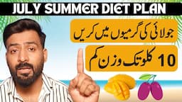 Weight Loss Up to 10 kg with JULY SUMMER DIET PLAN