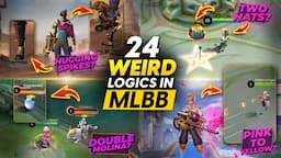 24 WEIRD LOGIC IN MLBB THAT COMPLETELY MAKE NO SENSE.