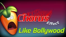 How To Make Chorus Effect Like Bollywood