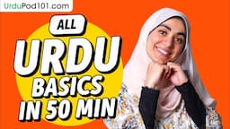 Learn Urdu in 50 Minutes - ALL Basics Every Beginners Need