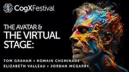 The avatar & the virtual stage: Navigating the new realities of film production | CogX Festival 2023