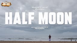 Half Moon | Eternal love between father and son | Ft.Vaibhav & Subramanian | Madras Central