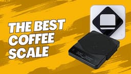 Choosing the BEST Coffee Scale!