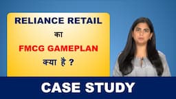 Reliance Retail FMCG Business Strategy | FMCG Company | FMCG Industry | Sandeep Ray