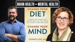 Best Diet to Improve Mental Health with Dr. Georgia Ede