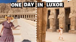 Top sites in Luxor Egypt : One day in Luxor