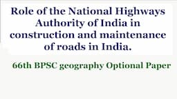 Role of the National Highways Authority of India in construction and maintenance of roads in India.