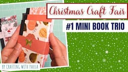 Christmas Craft fair series 2023: Mini composition trio