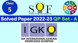 Class 5 - IGKO 2022-23 | Get the Answer Key NOW! | Question Paper Set 'A' with Answers | GK Olympiad