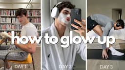 How life changes after a glow up (3 day plan)