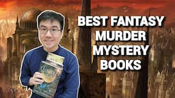 Top 10 Fantasy Murder Mystery Books!