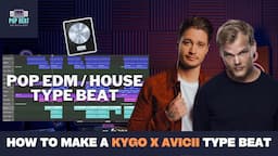 How To Make A Pop EDM / House (Kygo x Avicii) Type Instrumental In Logic Pro X