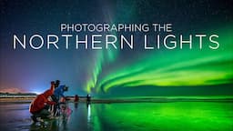 How to Photograph the NORTHERN LIGHTS | Part 2: Camera Gear and Settings