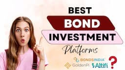 5 Best Bond Investment Platforms in India