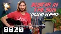 Play Blister In The Sun by Violent Femmes - easy chords & riff!