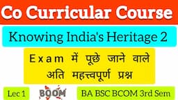 Important Questions | Knowing India's Heritage 2 | BA BSC BCOM 3rd Sem co-curricular subject MCQ