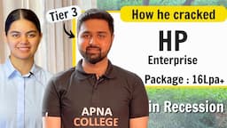 How he cracked 6 month Internship + Job Offer  in HP Enterprise : Complete Placement Process