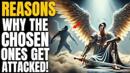 This Is Why The Chosen Ones Get Attacked! (Christian Motivation)