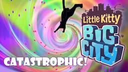 Little Kitty Big City - Catastrophic