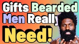 Top 8 Gifts For Bearded Men || Things They Will Want AND Use Daily