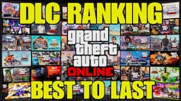 GTA Online DLC's Ranked From Best to Last!