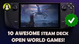 Top 10 Best Open World Games on Steam Deck | Verified Games