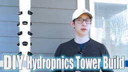 DIY Hydroponics Garden Tower Build | Less than $150